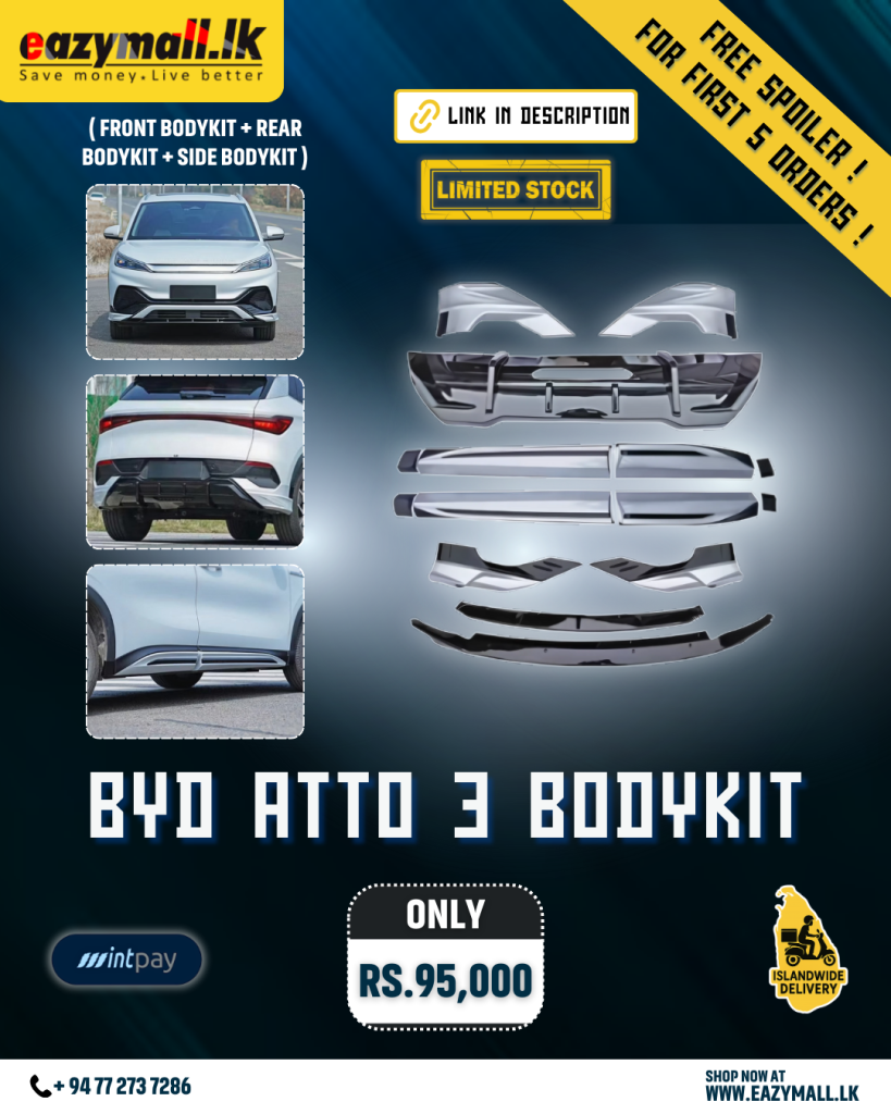 BYD Atto 3 full bodykit with front, rear, side skirts – premium upgrade with sporty design, Rs.95,000 with islandwide delivery from Eazymall. FREE spoiler for first 5 orders.